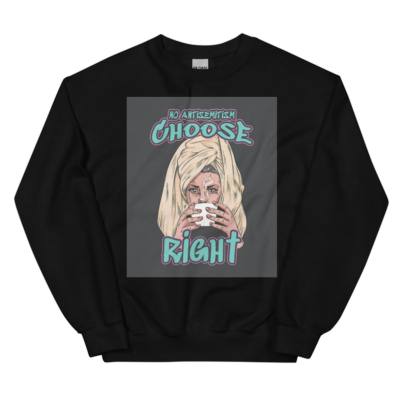 Choose Right | Antisemitism | Unisex Sweatshirt
