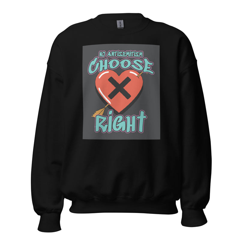 Choose Right | Antisemitism | Unisex Sweatshirt
