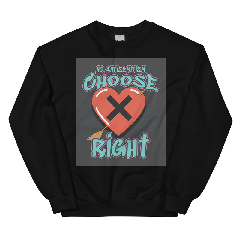Choose Right | Antisemitism | Unisex Sweatshirt