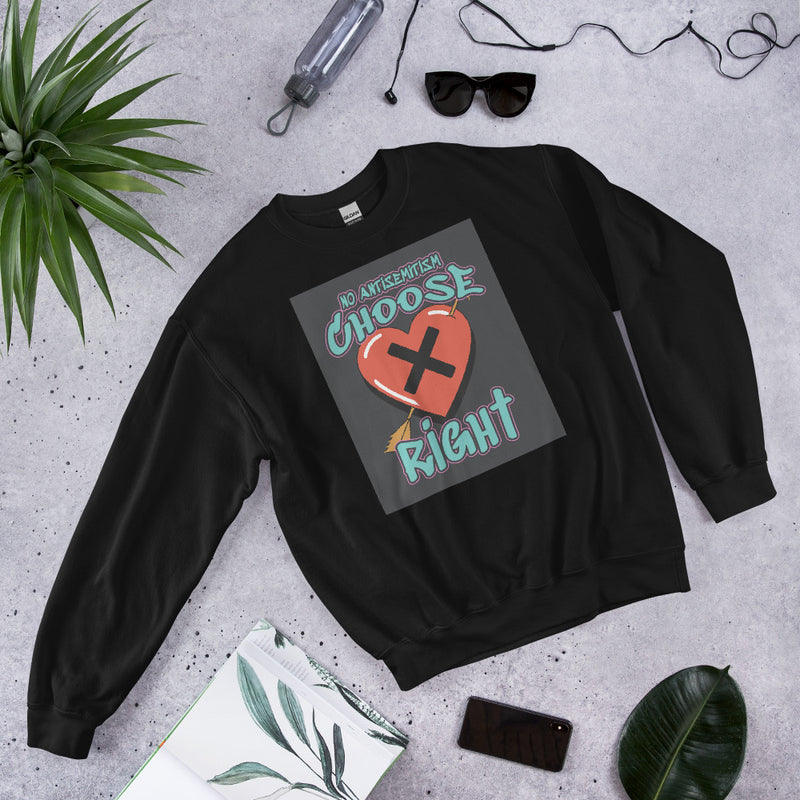 Choose Right | Antisemitism | Unisex Sweatshirt