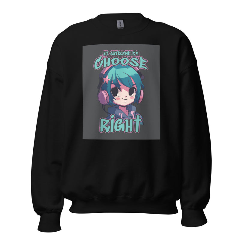 Choose Right | Antisemitism | Unisex Sweatshirt