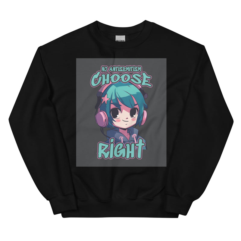 Choose Right | Antisemitism | Unisex Sweatshirt