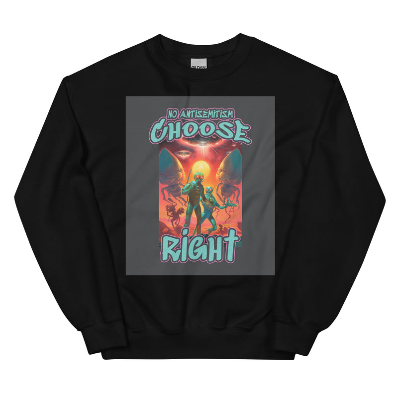 Choose Right | Antisemitism | Unisex Sweatshirt
