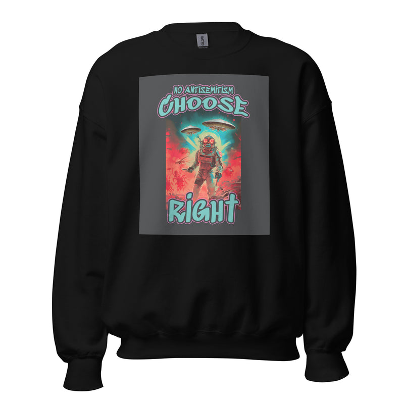 Choose Right | Antisemitism | Unisex Sweatshirt