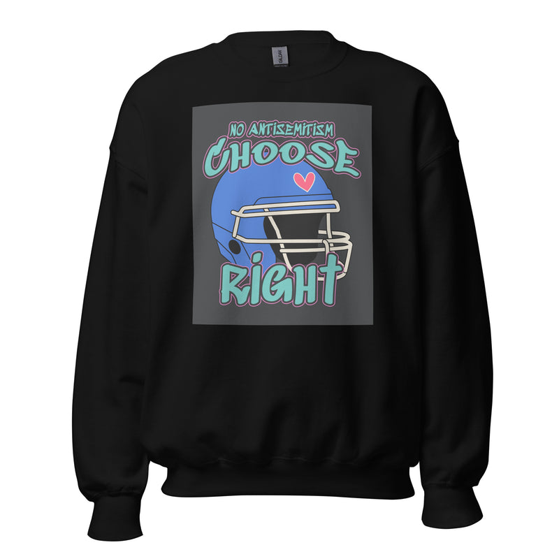 Choose Right | Antisemitism | Unisex Sweatshirt