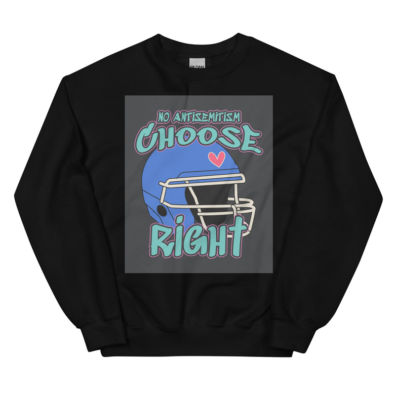 Choose Right | Antisemitism | Unisex Sweatshirt