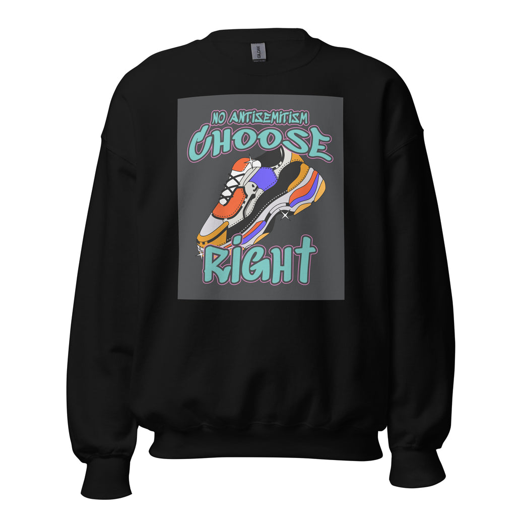 Choose Right | Antisemitism | Unisex Sweatshirt Jouparty