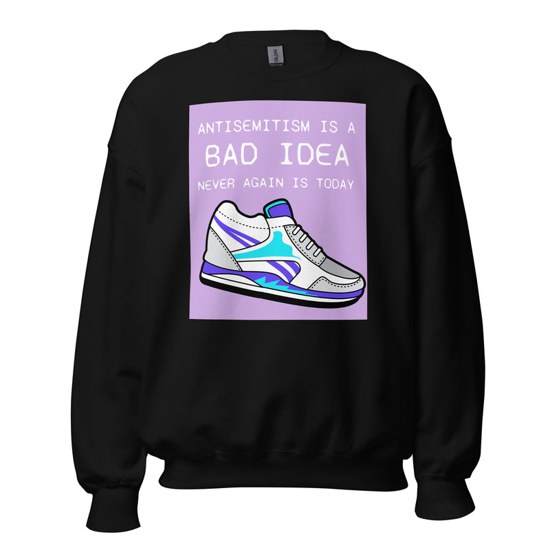 Bad Idea | Antisemitism | Unisex Sweatshirt