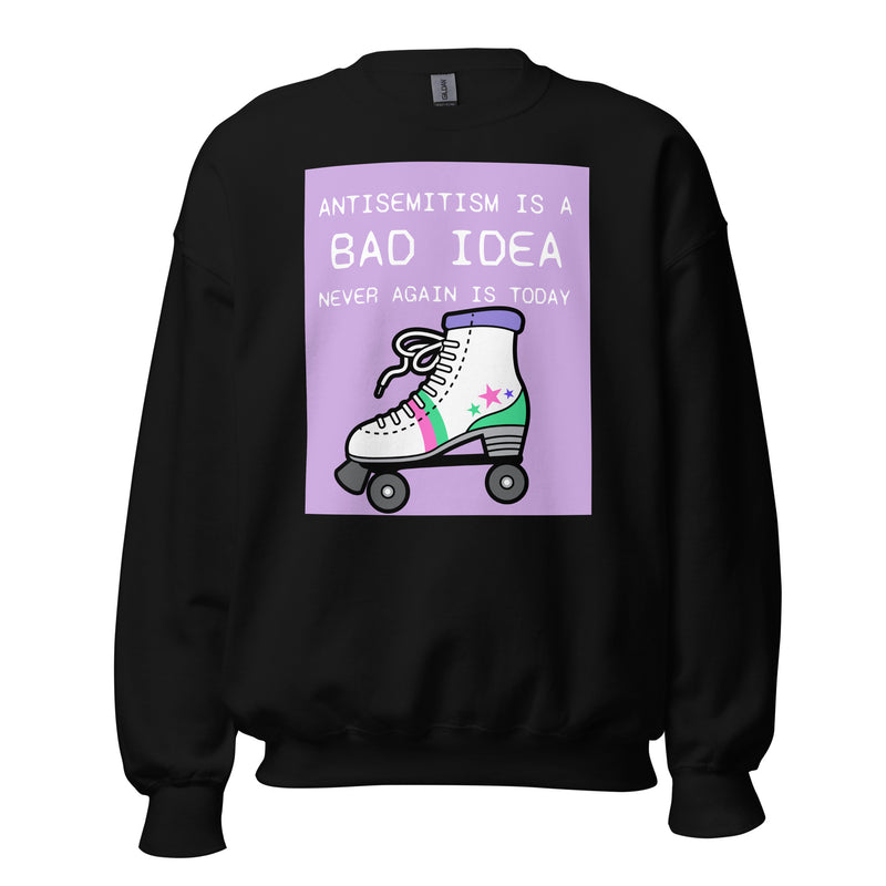 Bad Idea | Antisemitism | Unisex Sweatshirt