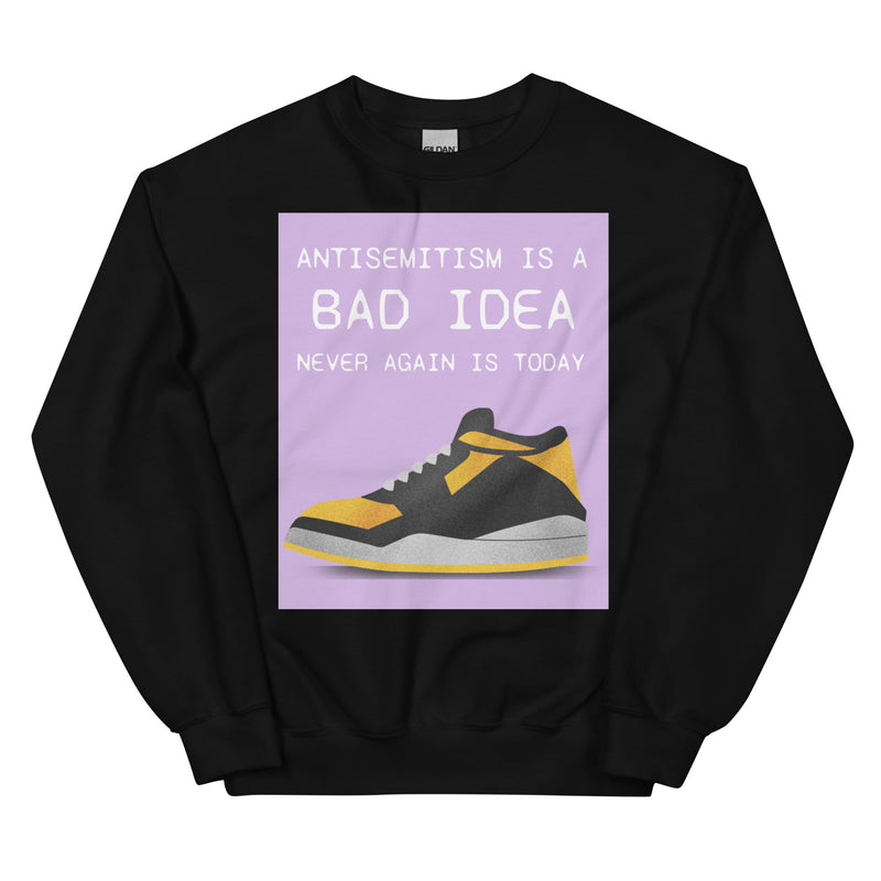 Bad Idea | Antisemitism | Unisex Sweatshirt