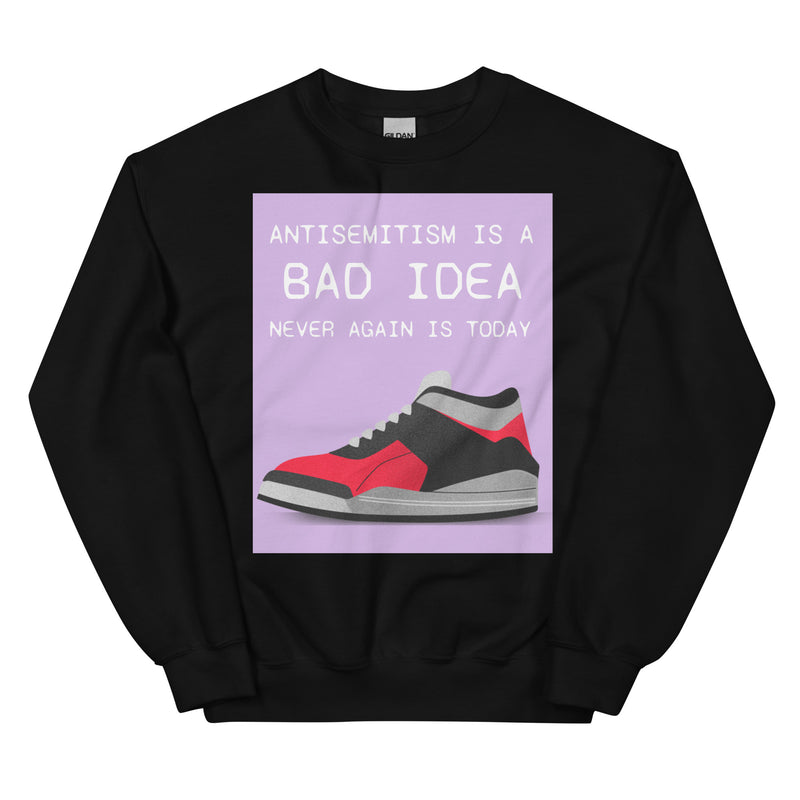 Bad Idea | Antisemitism | Unisex Sweatshirt