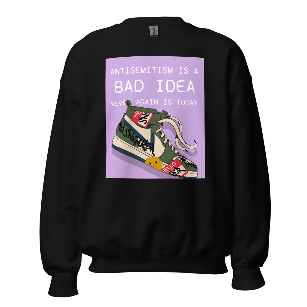 Bad Idea | Antisemitism | Unisex Sweatshirt Jouparty
