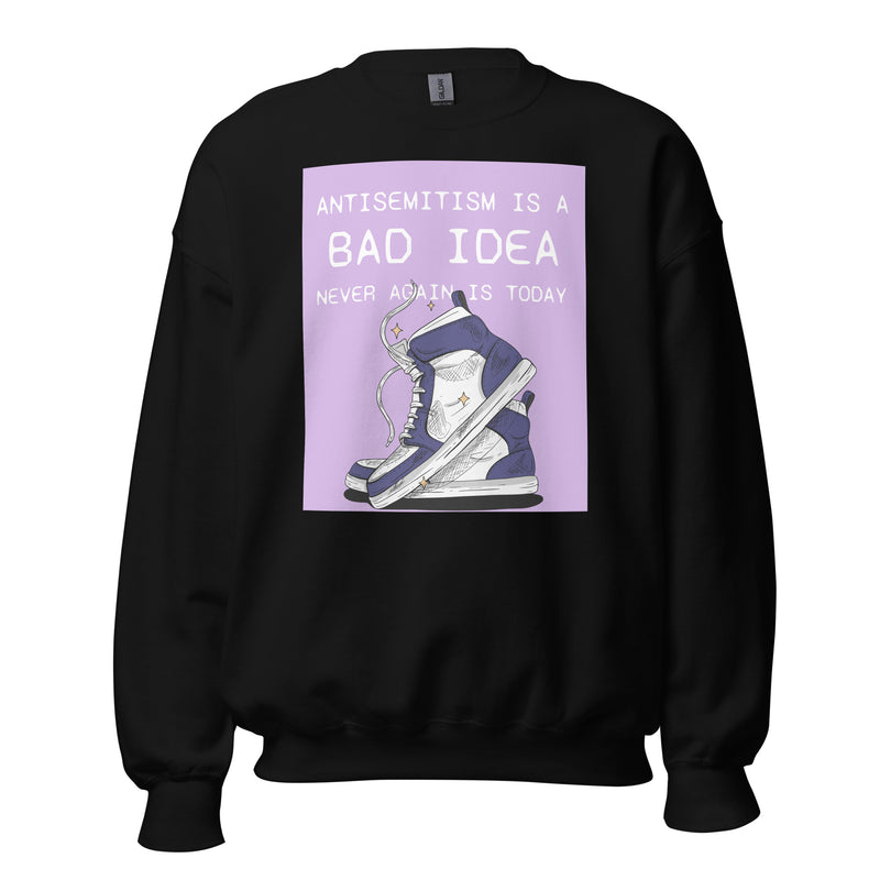 Bad Idea | Antisemitism | Unisex Sweatshirt