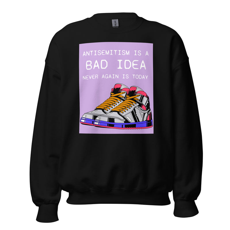Bad Idea | Antisemitism | Unisex Sweatshirt