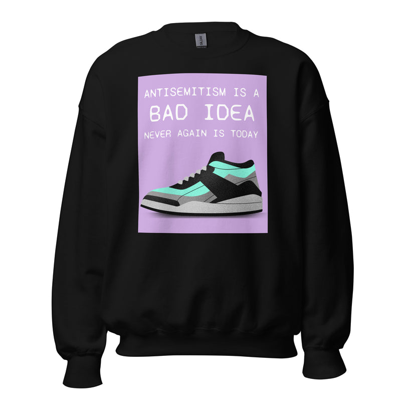 Bad Idea | Antisemitism | Unisex Sweatshirt