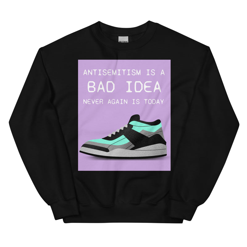 Bad Idea | Antisemitism | Unisex Sweatshirt