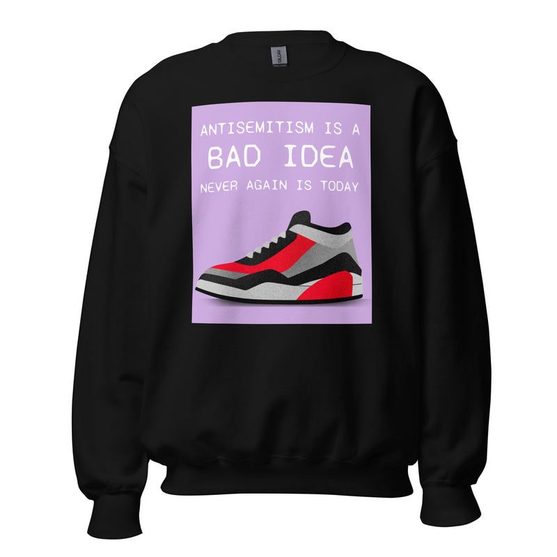 Bad Idea | Antisemitism | Unisex Sweatshirt