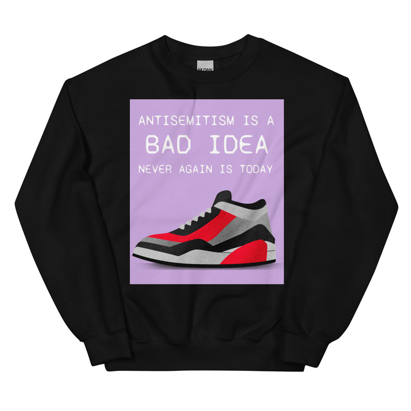 Bad Idea | Antisemitism | Unisex Sweatshirt