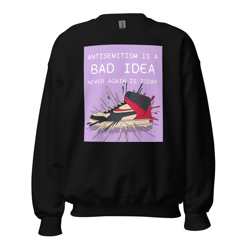 Bad Idea | Antisemitism | Unisex Sweatshirt