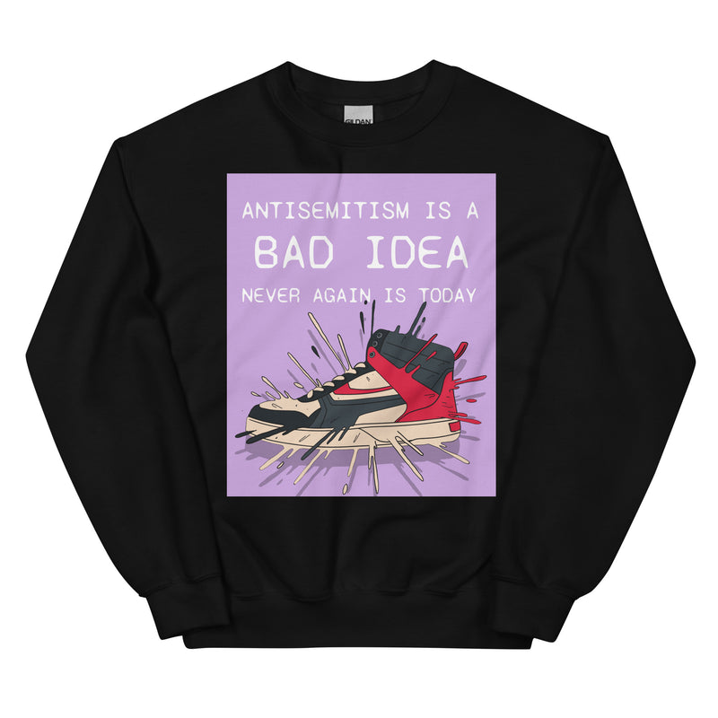 Bad Idea | Antisemitism | Unisex Sweatshirt