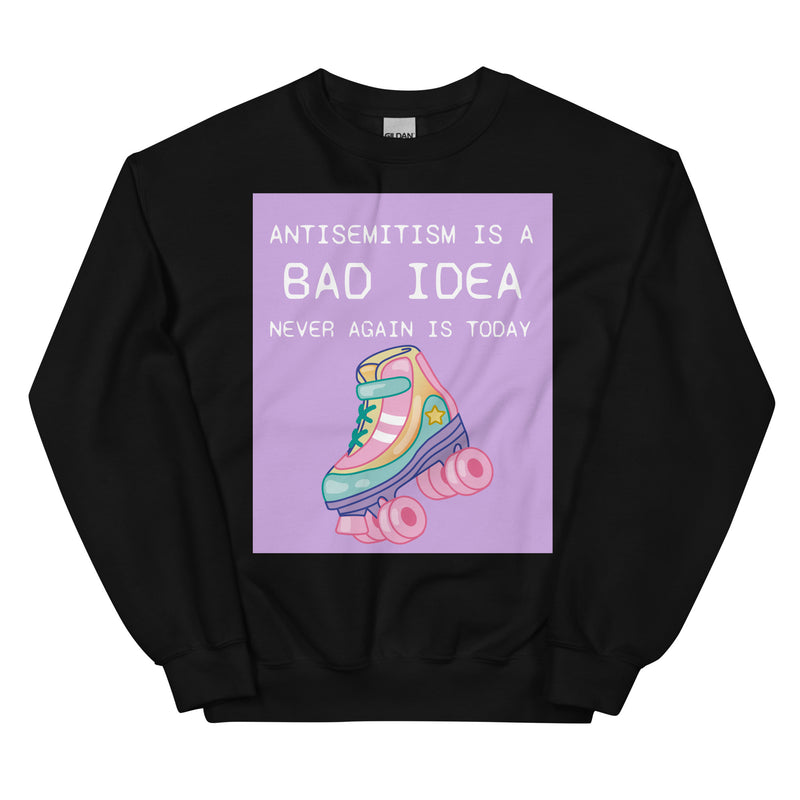 Bad Idea | Antisemitism | Unisex Sweatshirt