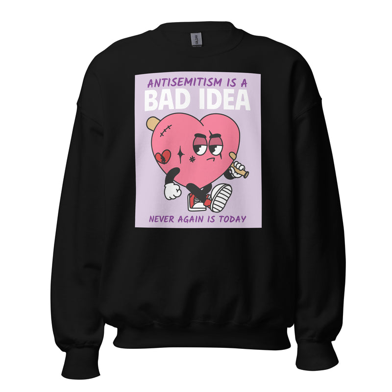 Bad Idea | Antisemitism | Unisex Sweatshirt