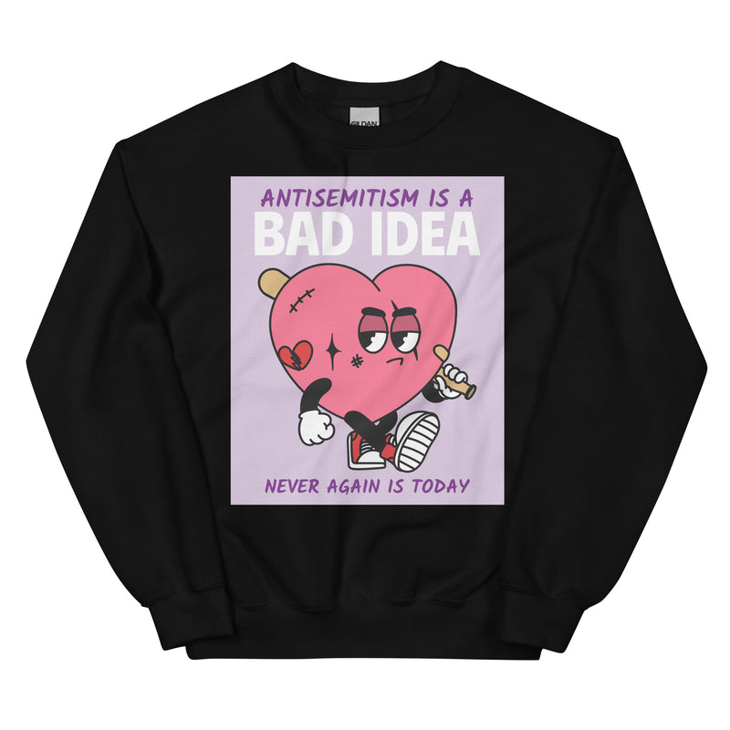 Bad Idea | Antisemitism | Unisex Sweatshirt