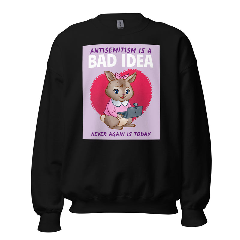 Bad Idea | Antisemitism | Unisex Sweatshirt
