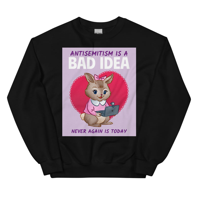 Bad Idea | Antisemitism | Unisex Sweatshirt
