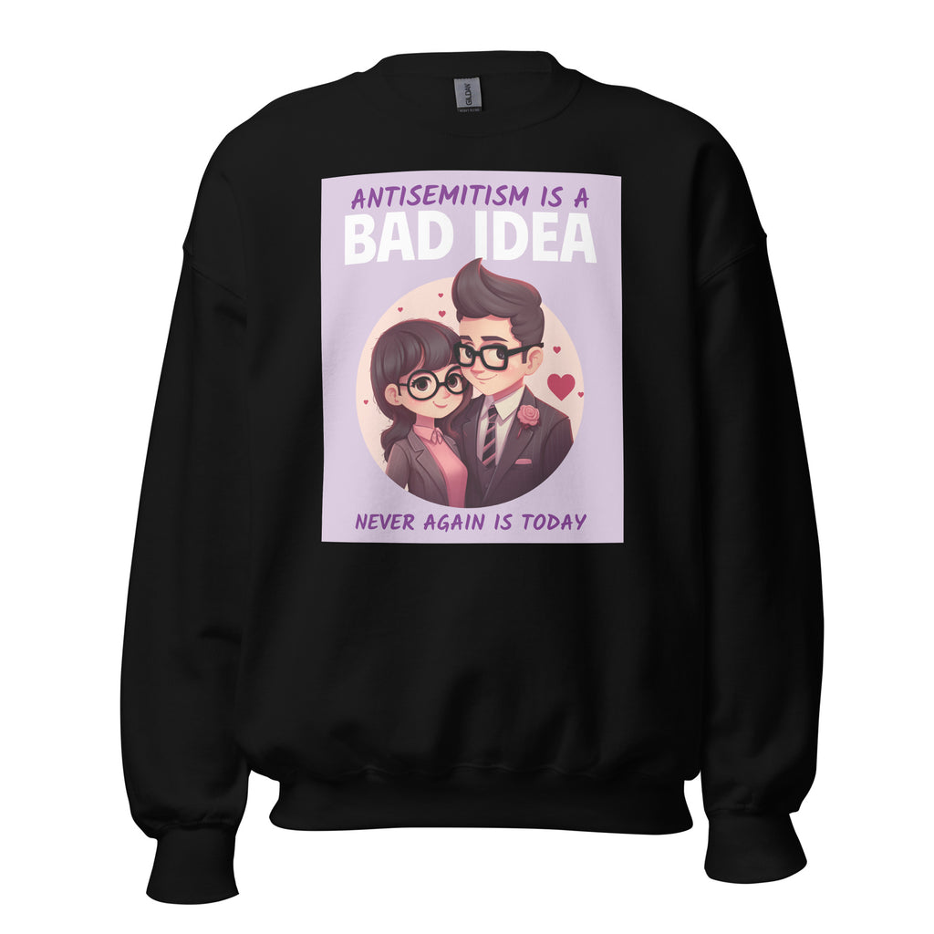 Bad Idea | Antisemitism | Unisex Sweatshirt Jouparty