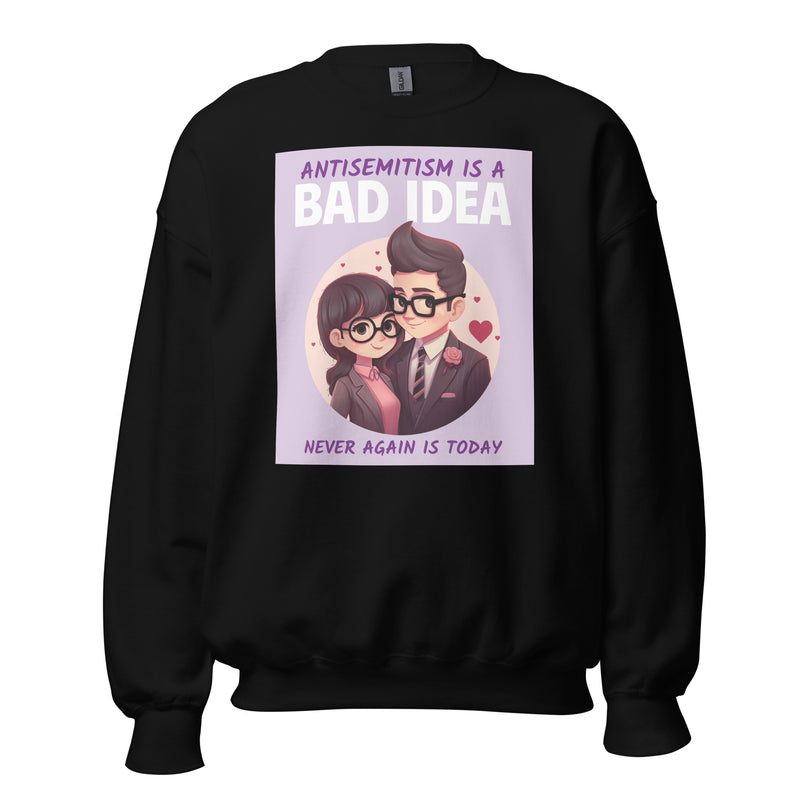 Bad Idea | Antisemitism | Unisex Sweatshirt