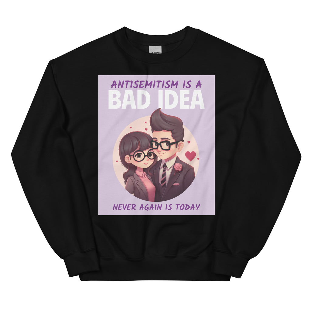 Bad Idea | Antisemitism | Unisex Sweatshirt Jouparty