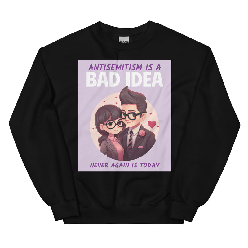 Bad Idea | Antisemitism | Unisex Sweatshirt