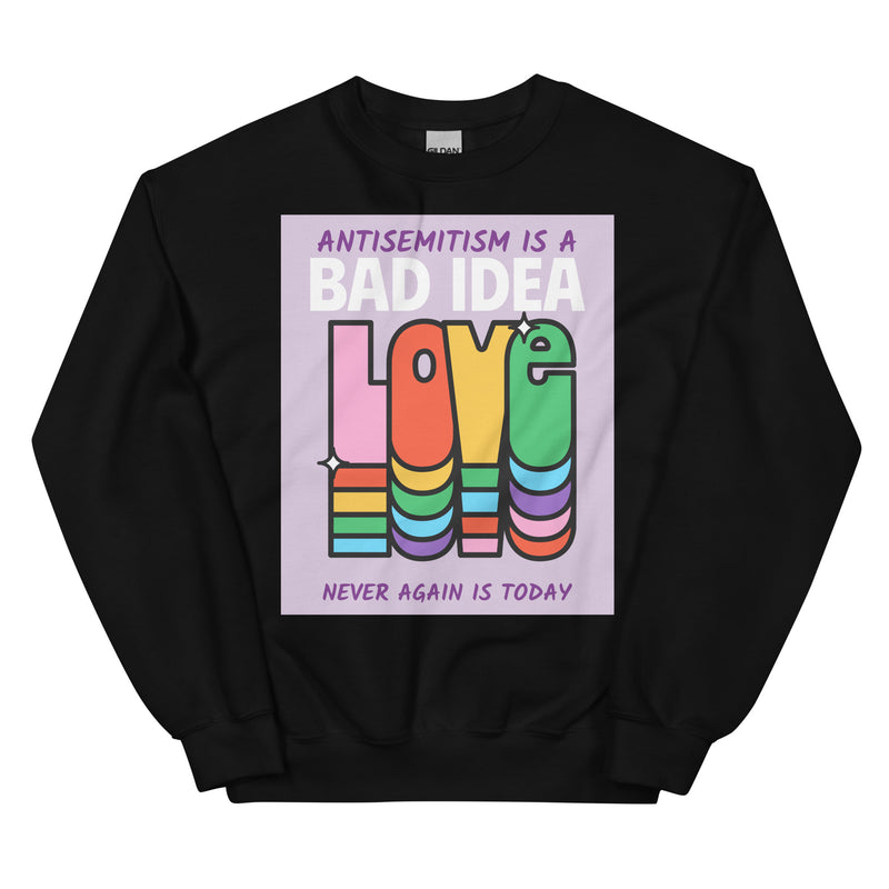 Bad Idea | Antisemitism | Unisex Sweatshirt