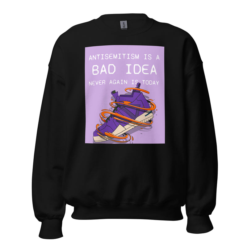 Bad Idea | Antisemitism | Unisex Sweatshirt