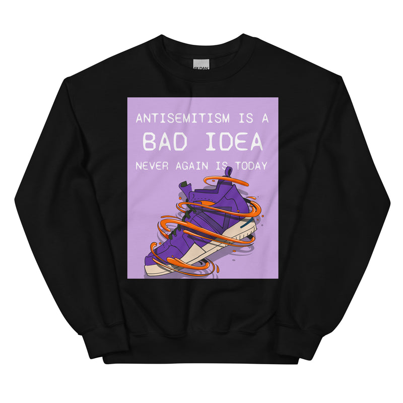 Bad Idea | Antisemitism | Unisex Sweatshirt