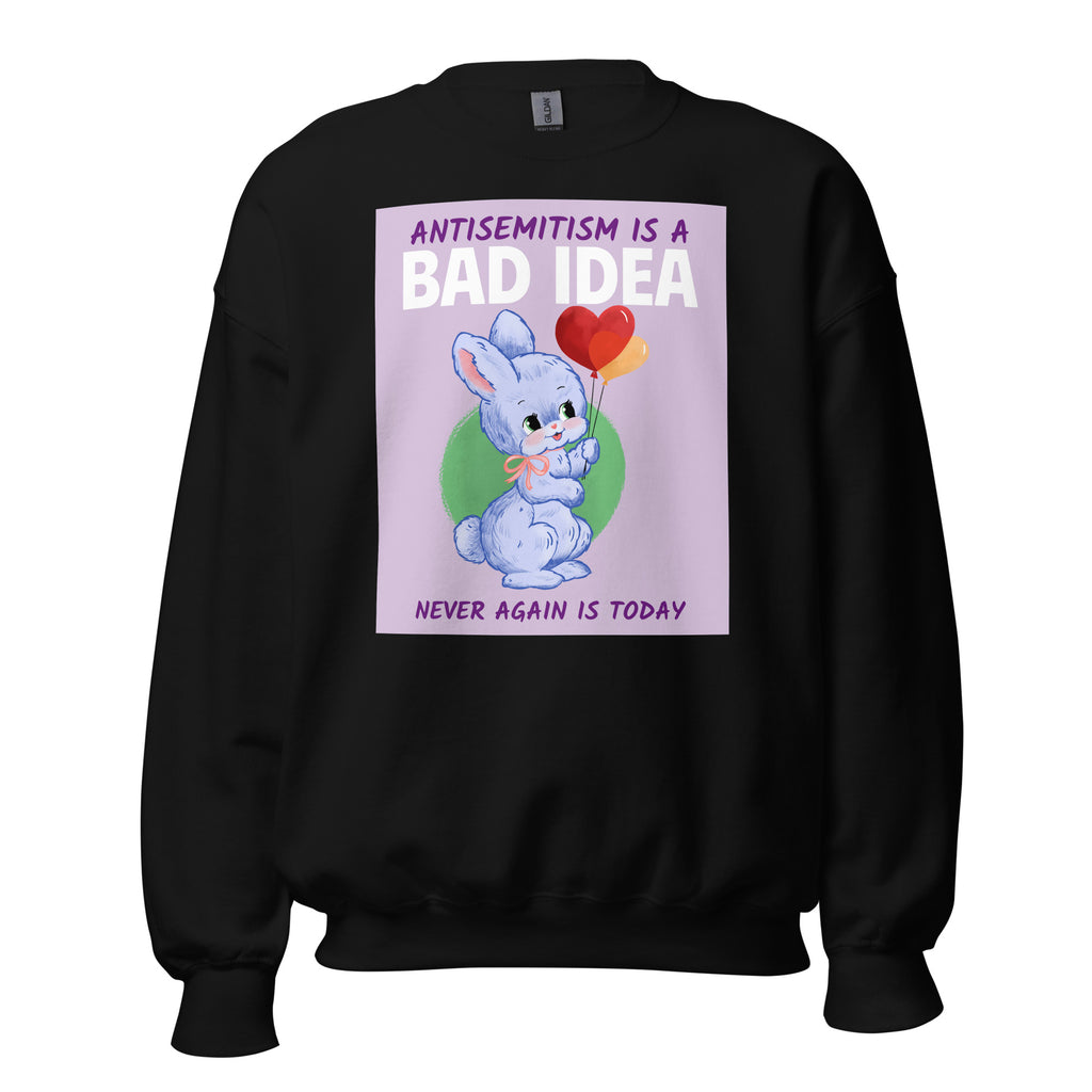 Bad Idea | Antisemitism | Unisex Sweatshirt Jouparty