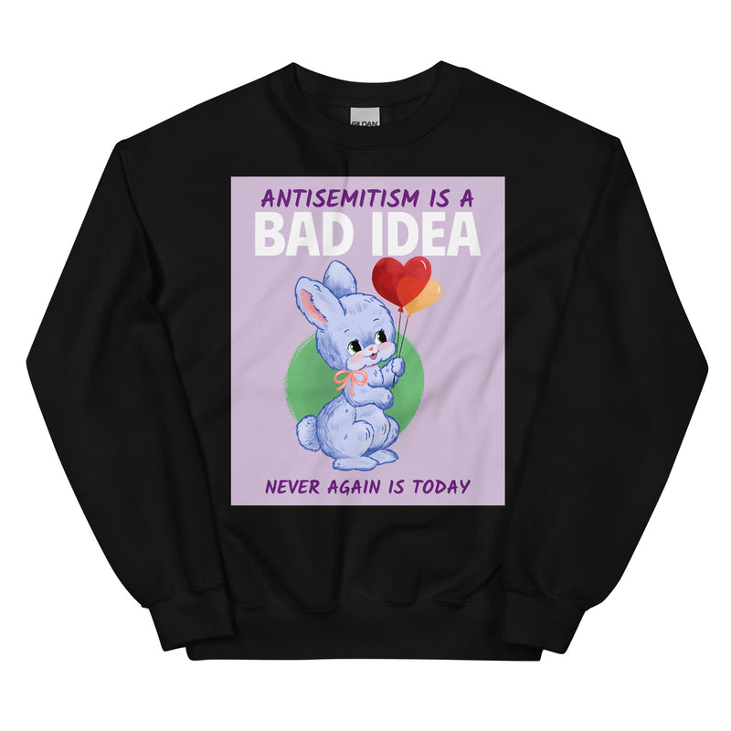 Bad Idea | Antisemitism | Unisex Sweatshirt