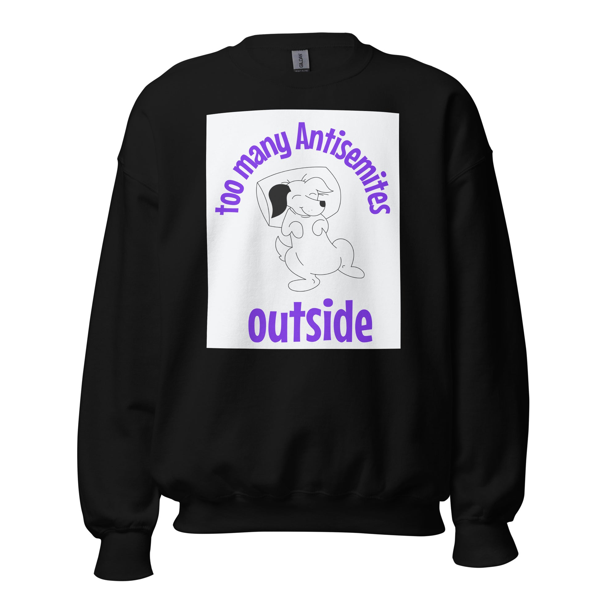 Too Many Antisemites Outside | Unisex Sweatshirt Jouparty