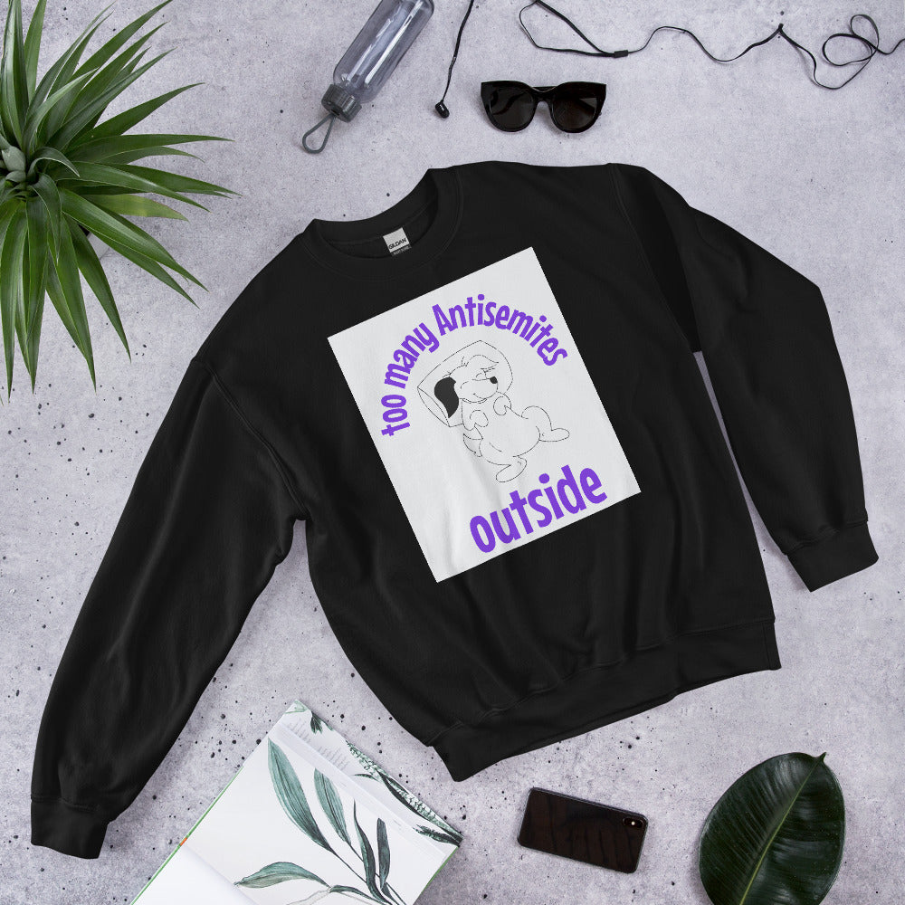 Too Many Antisemites Outside | Unisex Sweatshirt Jouparty