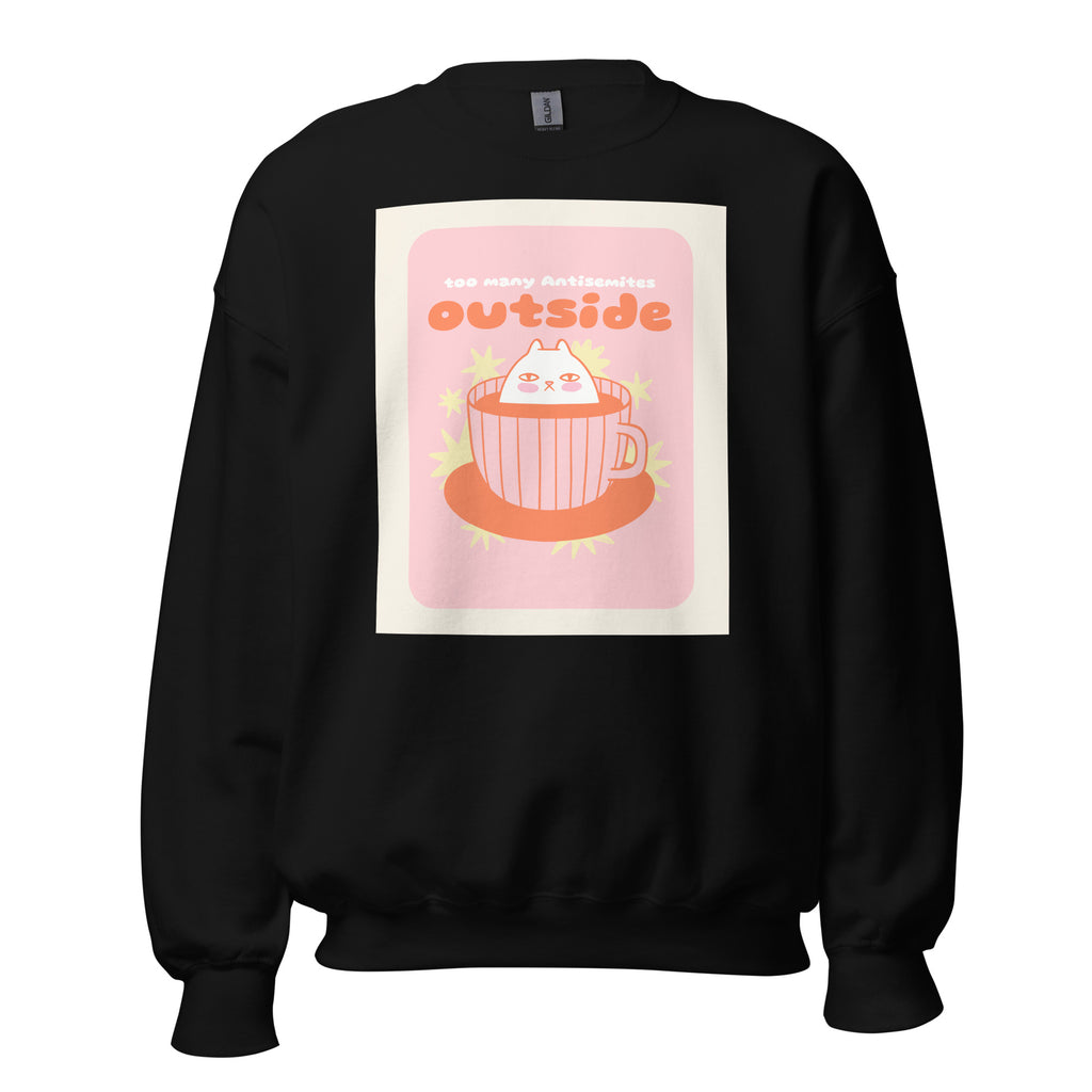 Too Many Antisemites Outside | Unisex Sweatshirt Jouparty