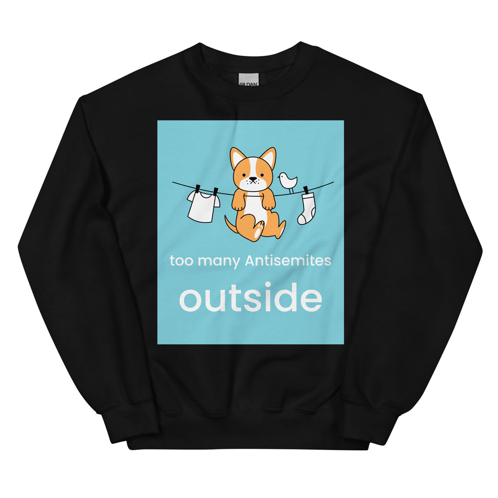Too Many Antisemites Outside | Unisex Sweatshirt Jouparty