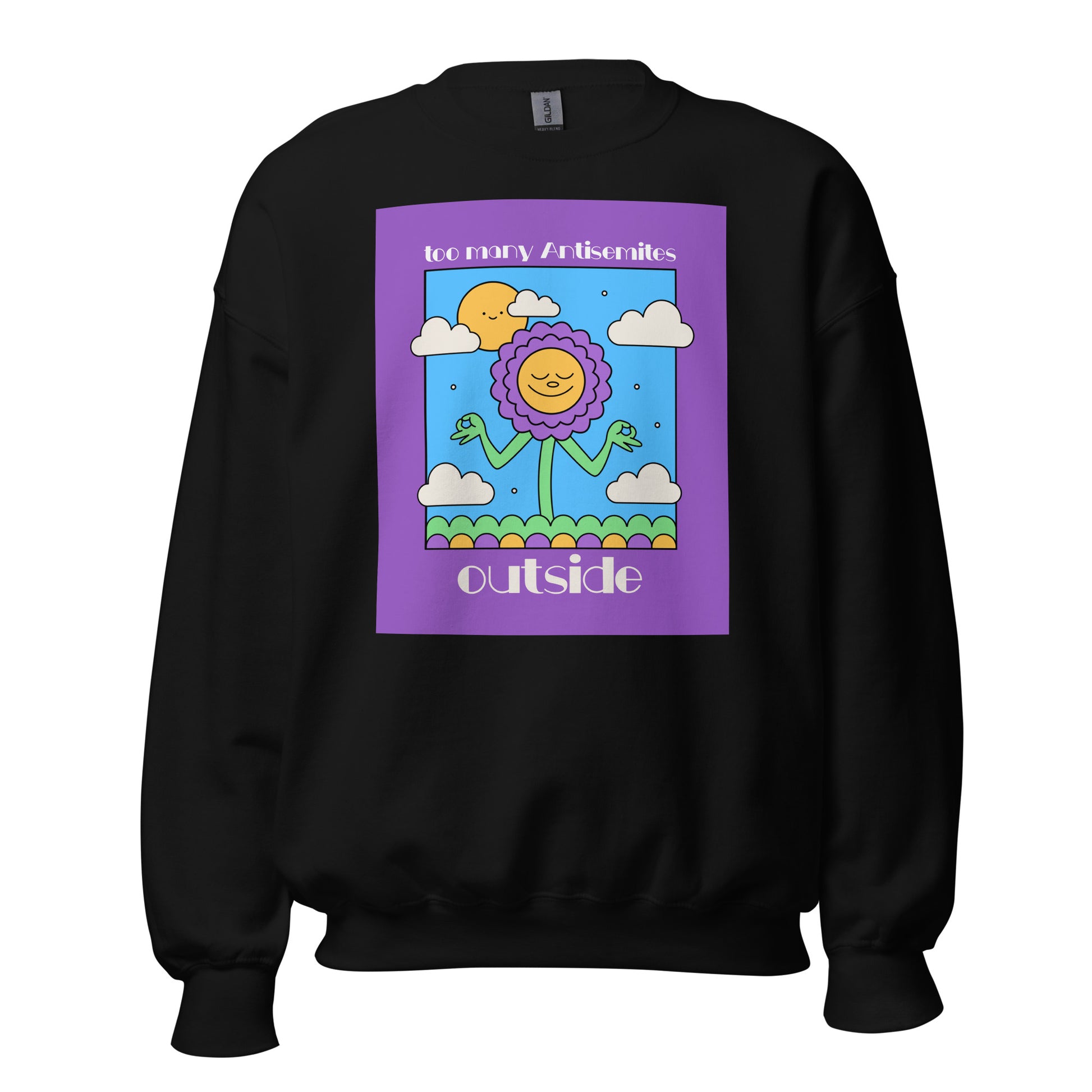 Too Many Antisemites Outside | Unisex Sweatshirt Jouparty