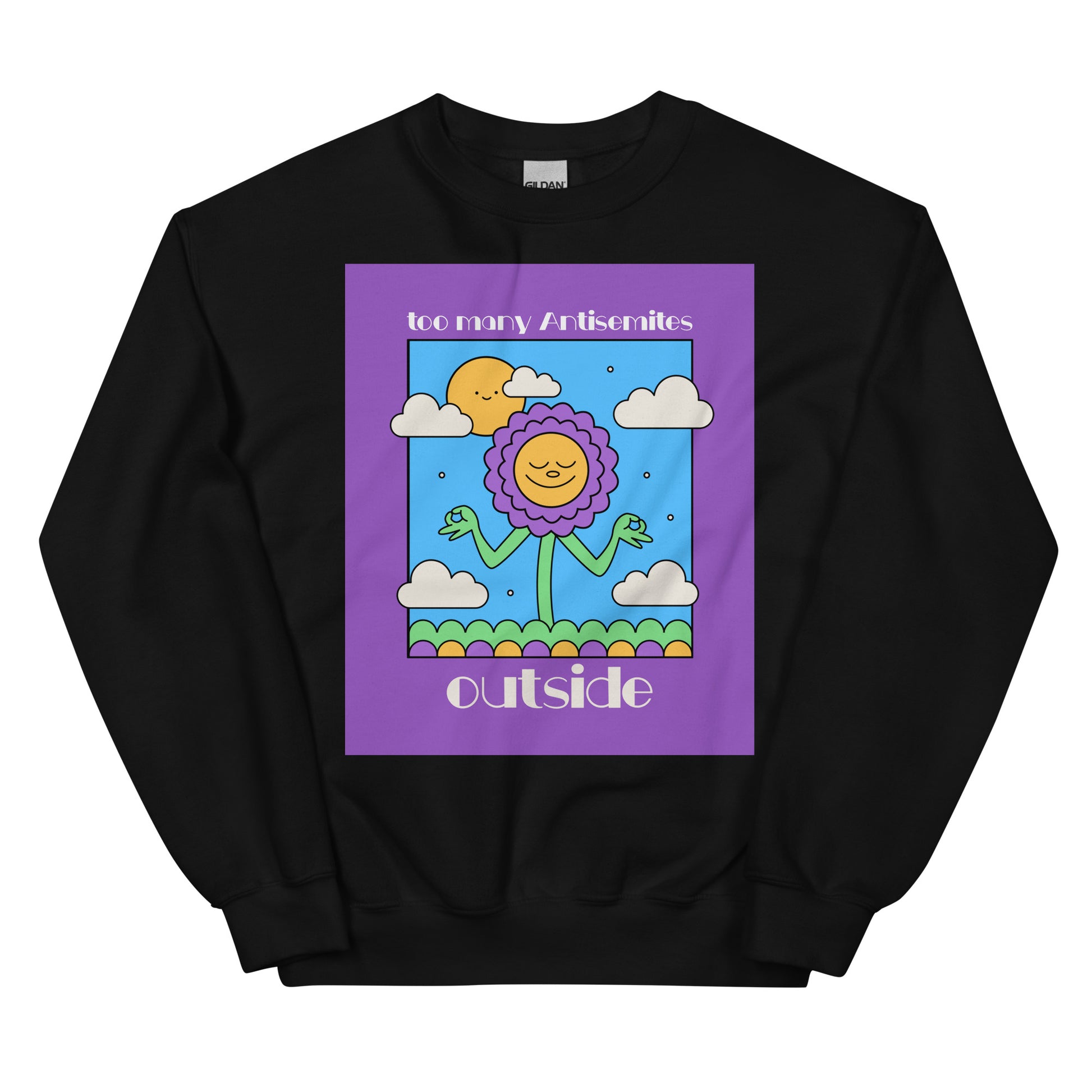 Too Many Antisemites Outside | Unisex Sweatshirt Jouparty