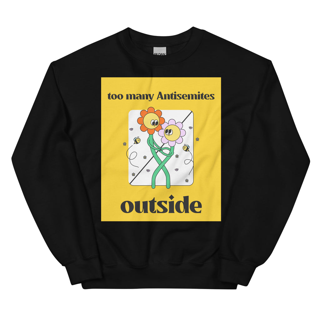 Too Many Antisemites Outside | Unisex Sweatshirt Jouparty
