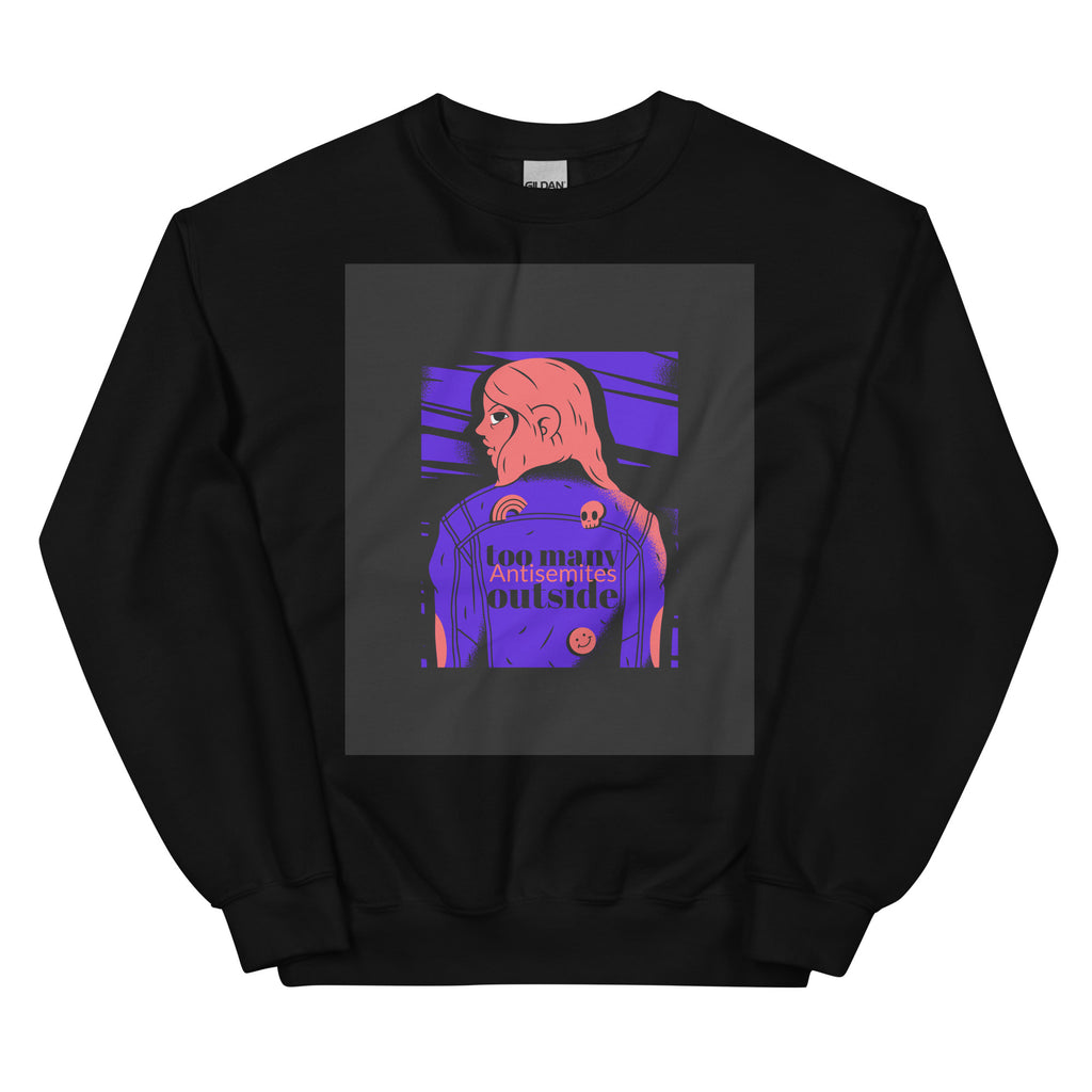 Too Many Antisemites Outside | Unisex Sweatshirt Jouparty