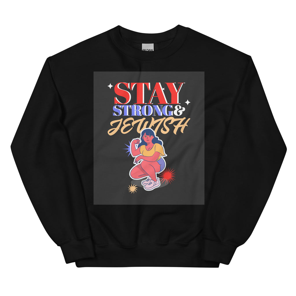 Stay Strong & Jewish | Unisex Sweatshirt Jouparty