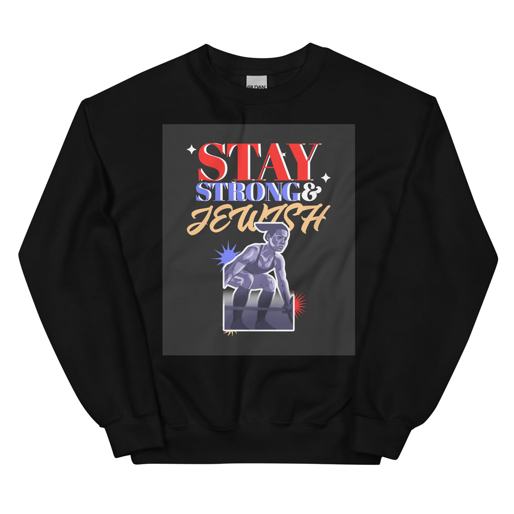 Stay Strong & Jewish | Unisex Sweatshirt Jouparty