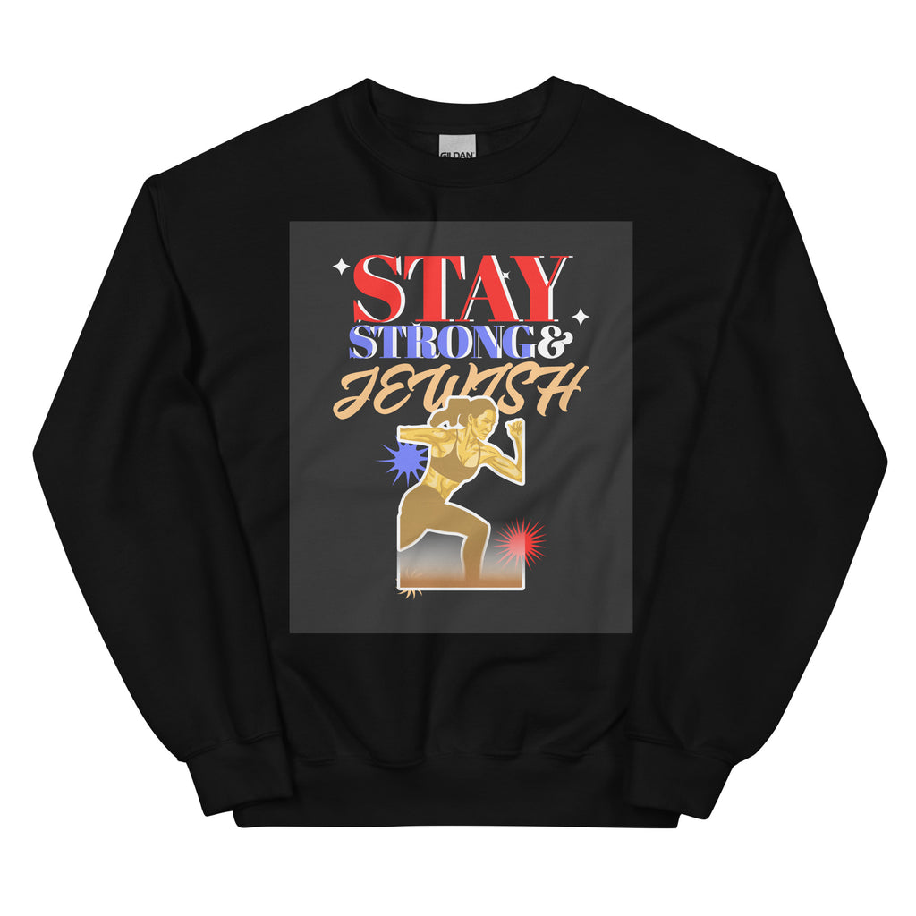 Stay Strong & Jewish | Unisex Sweatshirt Jouparty