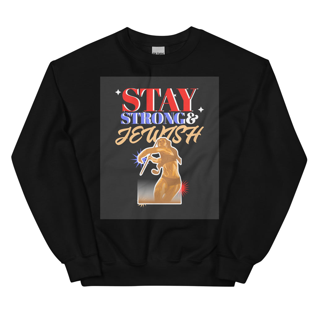 Stay Strong & Jewish | Unisex Sweatshirt Jouparty